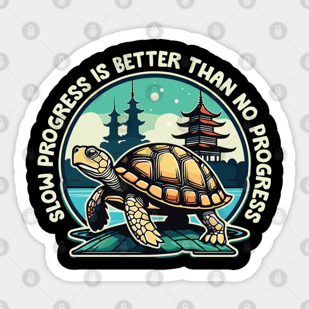 Slow Progress Is Better Than No Progress Sticker by Trendsdk